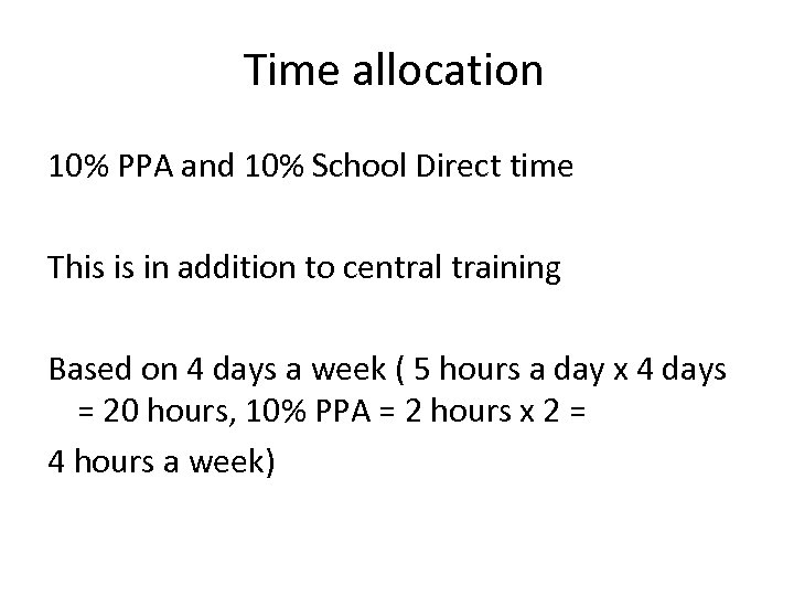 Time allocation 10% PPA and 10% School Direct time This is in addition to