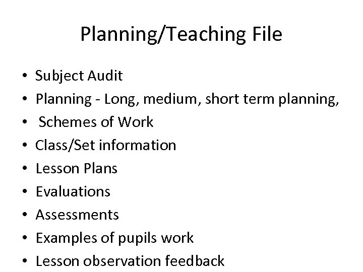 Planning/Teaching File • • • Subject Audit Planning - Long, medium, short term planning,
