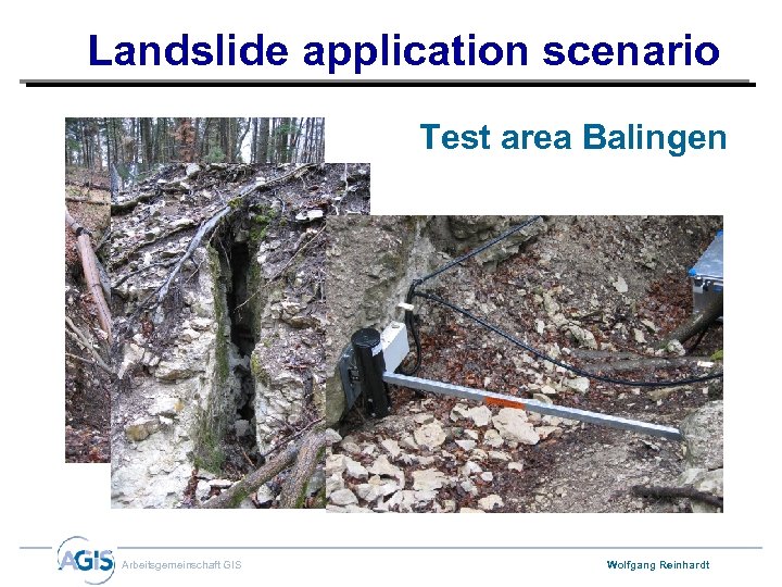 Landslide application scenario Test area Balingen Arbeitsgemeinschaft GIS Wolfgang Reinhardt 