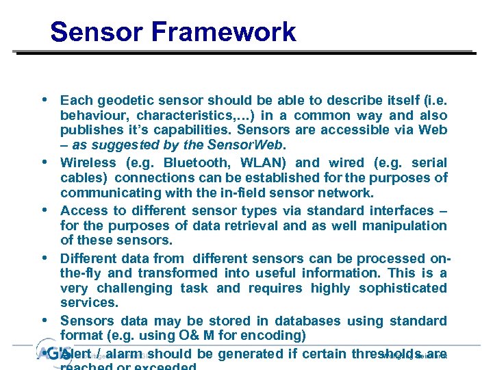 Sensor Framework • Each geodetic sensor should be able to describe itself (i. e.