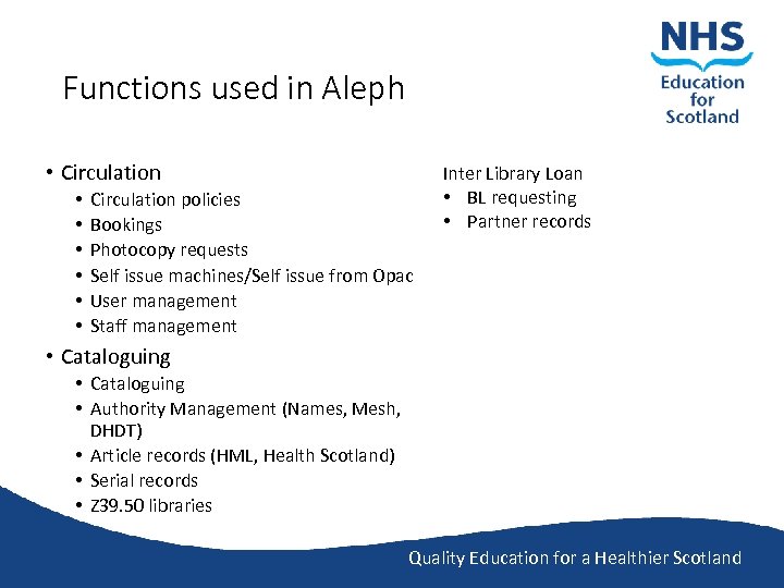 Functions used in Aleph • Circulation • • • Circulation policies Bookings Photocopy requests