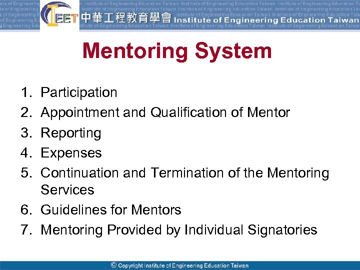 Mentoring System 1. 2. 3. 4. 5. Participation Appointment and Qualification of Mentor Reporting