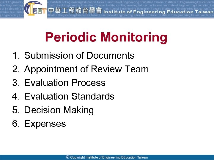 Periodic Monitoring 1. 2. 3. 4. 5. 6. Submission of Documents Appointment of Review