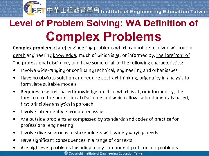 Level of Problem Solving: WA Definition of Complex Problems Complex problems: [are] engineering problems