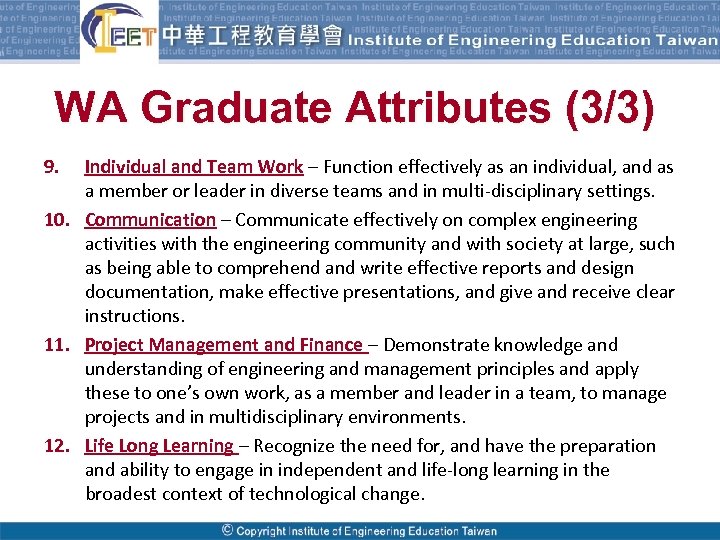 WA Graduate Attributes (3/3) 9. Individual and Team Work – Function effectively as an