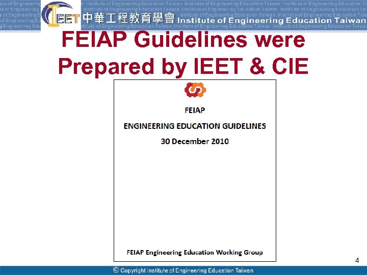 FEIAP Guidelines were Prepared by IEET & CIE 4 Copyright© 2009 Institute of Engineering