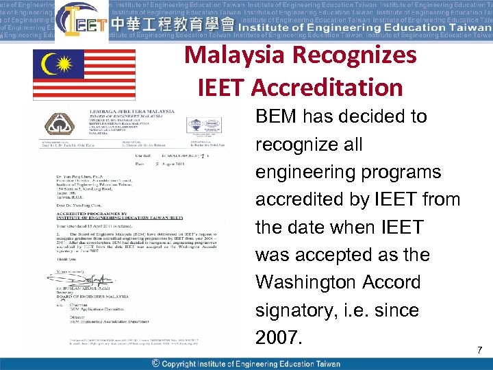 Malaysia Recognizes IEET Accreditation BEM has decided to recognize all engineering programs accredited by