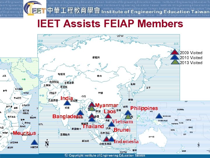 IEET Assists FEIAP Members 2009 Visited 2010 Visited 2013 Visited India Bangladesh Myanmar Laos