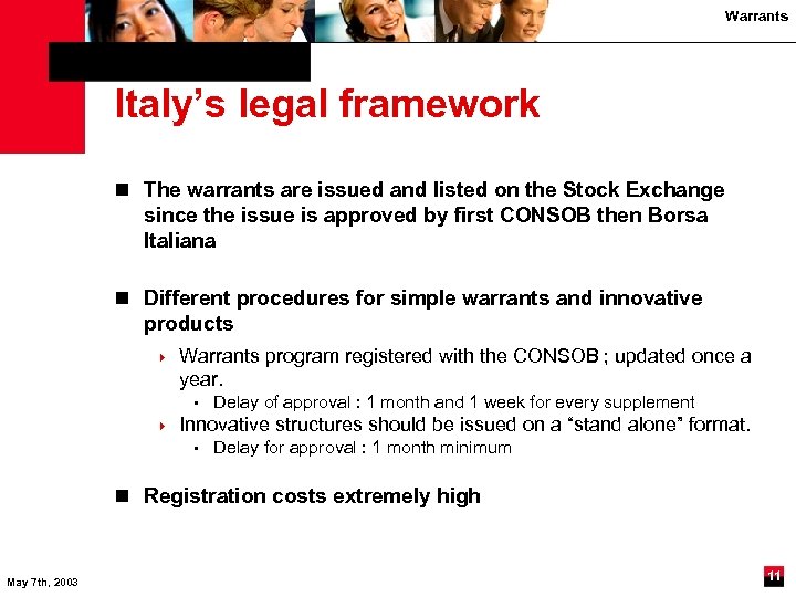 Warrants Italy’s legal framework n The warrants are issued and listed on the Stock