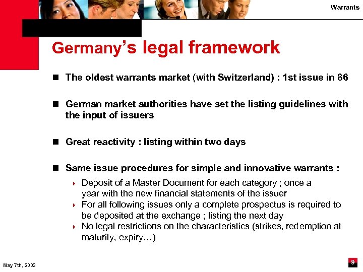 Warrants Germany’s legal framework n The oldest warrants market (with Switzerland) : 1 st