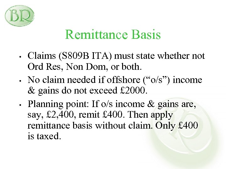 Remittance Basis • • • Claims (S 809 B ITA) must state whether not