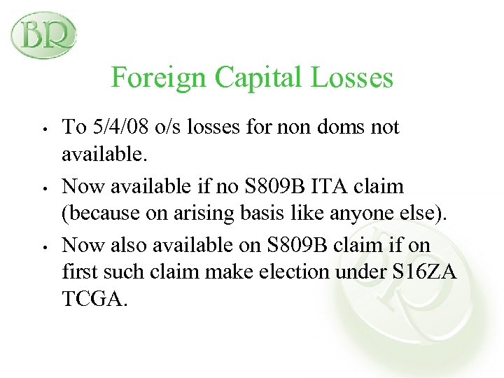Foreign Capital Losses • • • To 5/4/08 o/s losses for non doms not