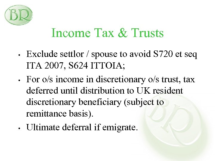 Income Tax & Trusts • • • Exclude settlor / spouse to avoid S