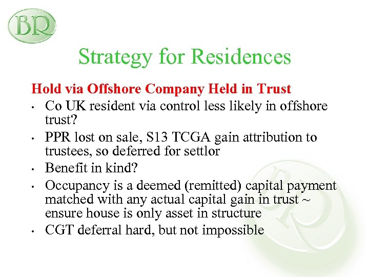 Strategy for Residences Hold via Offshore Company Held in Trust • Co UK resident
