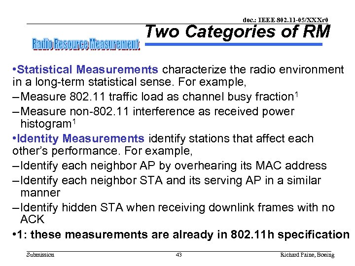 doc. : IEEE 802. 11 -05/XXXr 0 Two Categories of RM • Statistical Measurements
