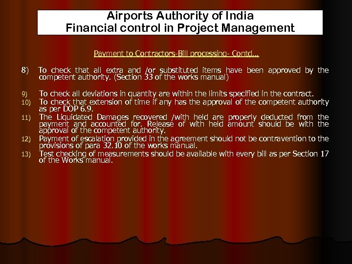 Airports Authority of India Financial control in Project Management Payment to Contractors-Bill processing- Contd…