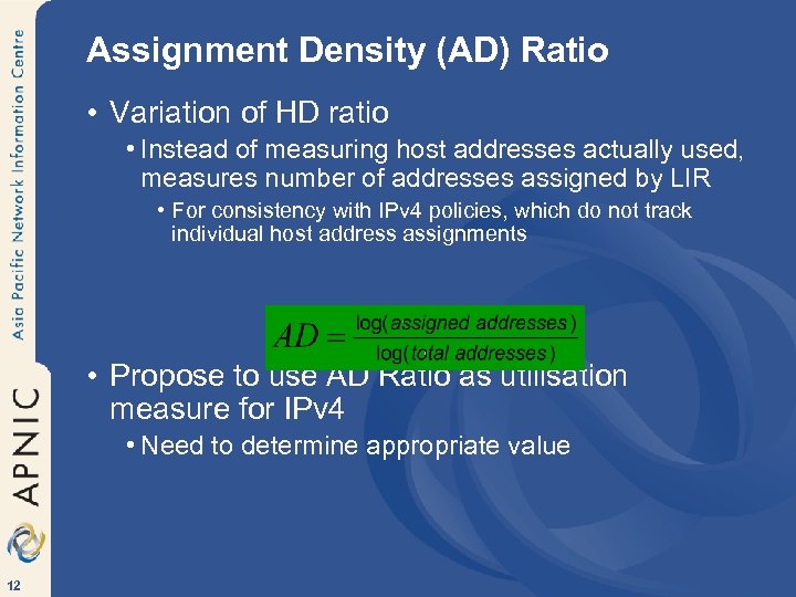 Assignment Density (AD) Ratio • Variation of HD ratio • Instead of measuring host