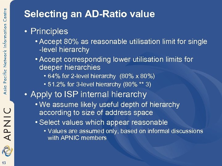 Selecting an AD-Ratio value • Principles • Accept 80% as reasonable utilisation limit for
