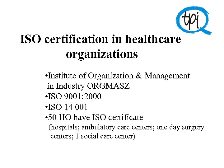 ISO certification in healthcare organizations • Institute of Organization & Management in Industry ORGMASZ