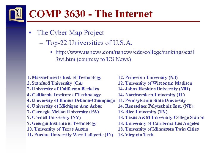 COMP 3630 - The Internet • The Cyber Map Project – Top-22 Universities of