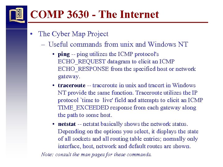 COMP 3630 - The Internet • The Cyber Map Project – Useful commands from