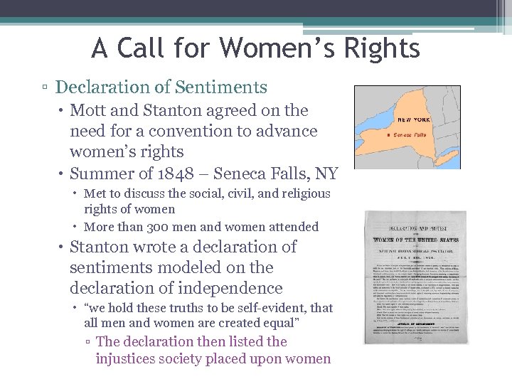 A Call for Women’s Rights ▫ Declaration of Sentiments Mott and Stanton agreed on