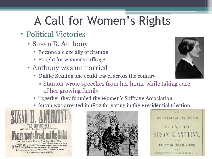 A Call for Women’s Rights ▫ Political Victories Susan B. Anthony Became a close