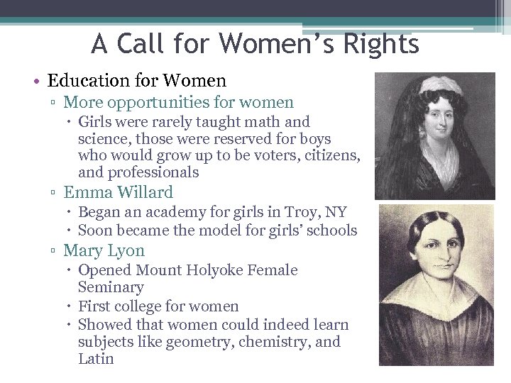 A Call for Women’s Rights • Education for Women ▫ More opportunities for women