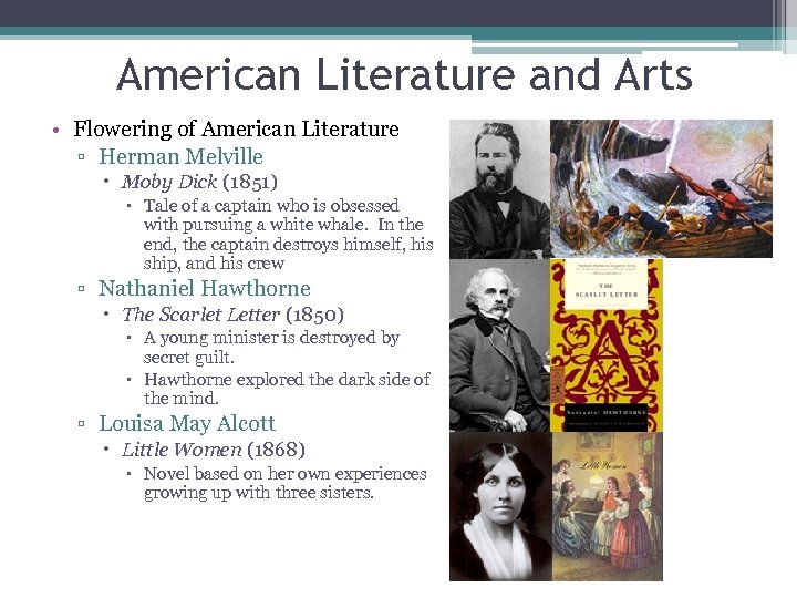 American Literature and Arts • Flowering of American Literature ▫ Herman Melville Moby Dick