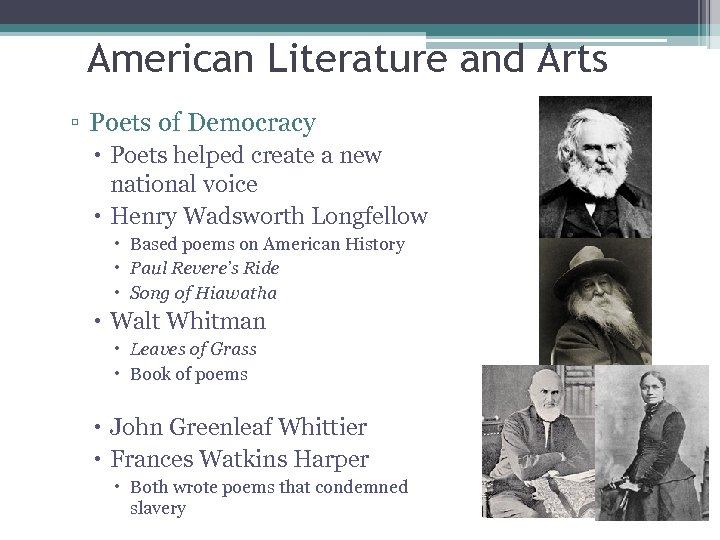 American Literature and Arts ▫ Poets of Democracy Poets helped create a new national