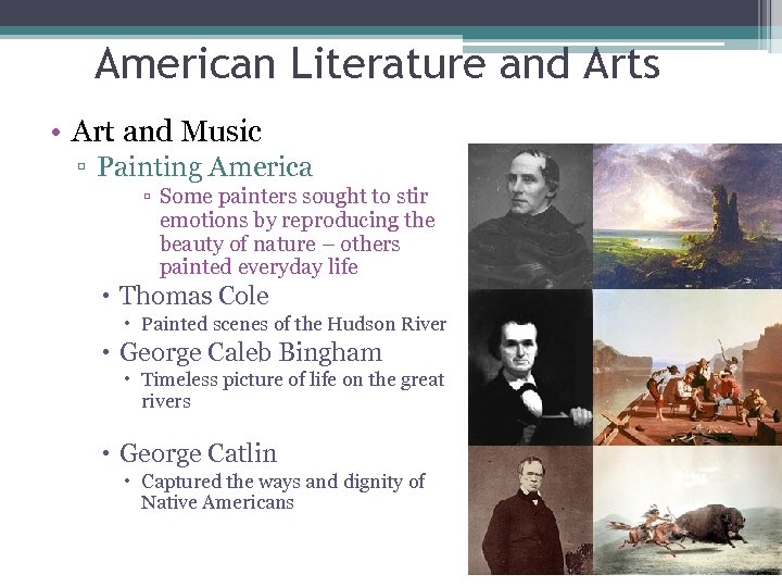 American Literature and Arts • Art and Music ▫ Painting America ▫ Some painters