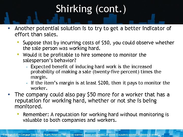 Shirking (cont. ) • Another potential solution is to try to get a better