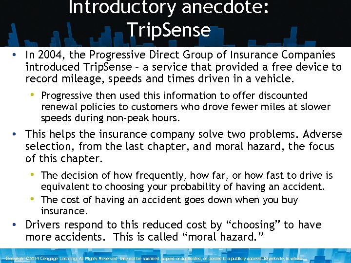 Introductory anecdote: Trip. Sense • In 2004, the Progressive Direct Group of Insurance Companies