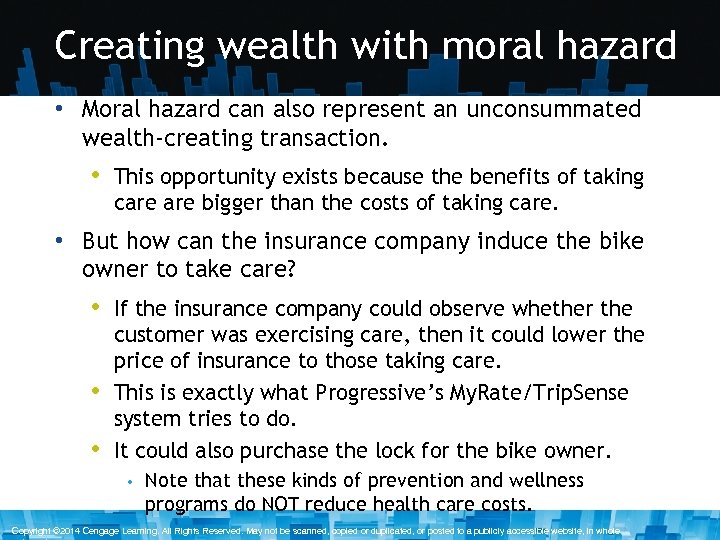 Creating wealth with moral hazard • Moral hazard can also represent an unconsummated wealth-creating