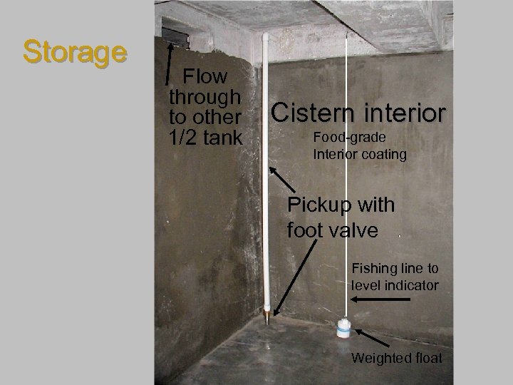 Storage Flow through to other 1/2 tank Cistern interior Food-grade Interior coating Pickup with