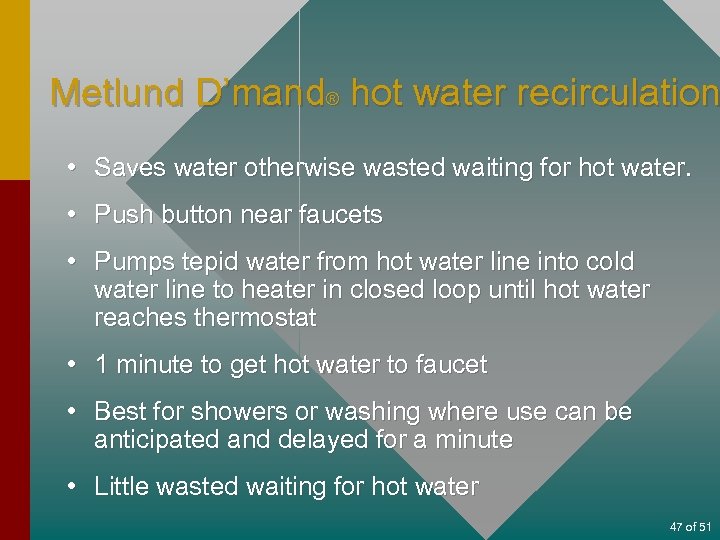 Metlund D’mand® hot water recirculation • Saves water otherwise wasted waiting for hot water.