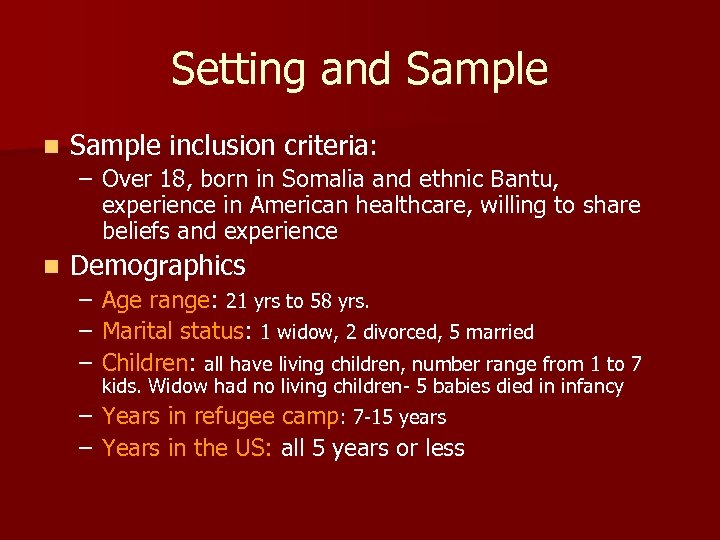 Setting and Sample n Sample inclusion criteria: – Over 18, born in Somalia and
