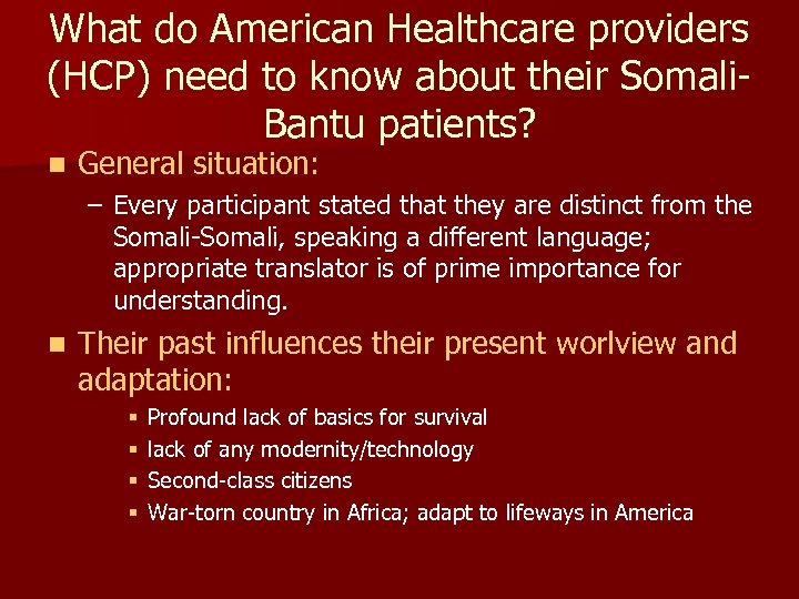 What do American Healthcare providers (HCP) need to know about their Somali. Bantu patients?