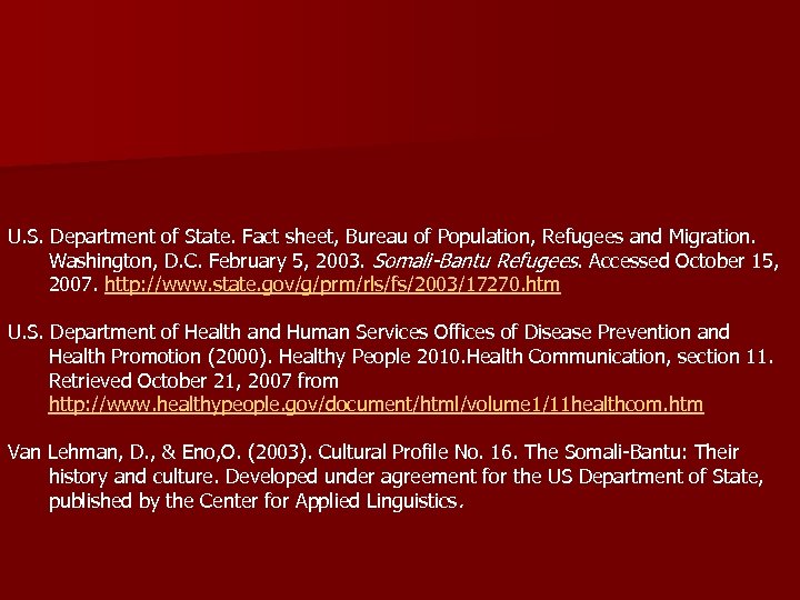 U. S. Department of State. Fact sheet, Bureau of Population, Refugees and Migration. Washington,