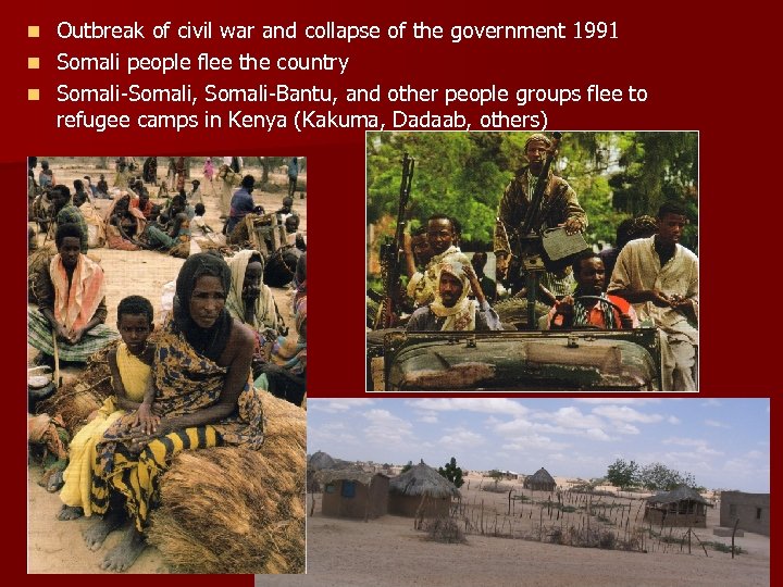 Outbreak of civil war and collapse of the government 1991 n Somali people flee