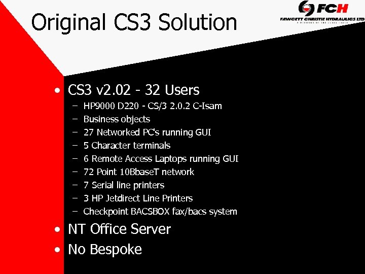 Original CS 3 Solution • CS 3 v 2. 02 - 32 Users –