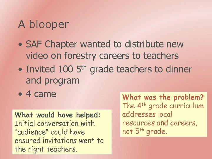A blooper • SAF Chapter wanted to distribute new video on forestry careers to