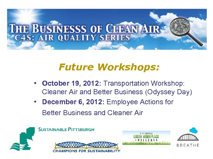  • October 19, 2012: Transportation Workshop: Cleaner Air and Better Business (Odyssey Day)