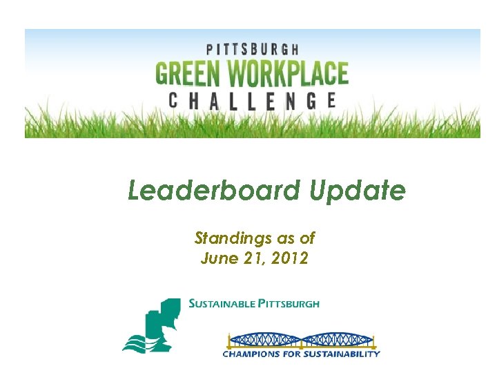 Leaderboard Update Standings as of June 21, 2012 