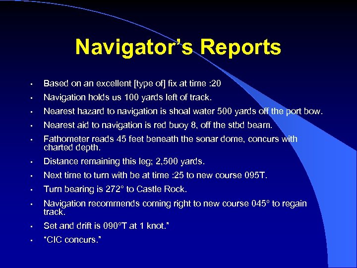 Navigator’s Reports • Based on an excellent [type of] fix at time : 20