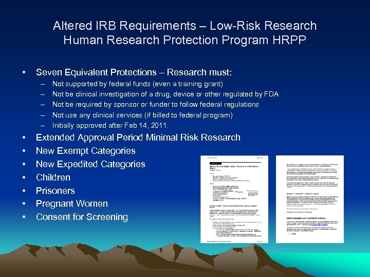 Altered IRB Requirements – Low-Risk Research Human Research Protection Program HRPP • Seven Equivalent
