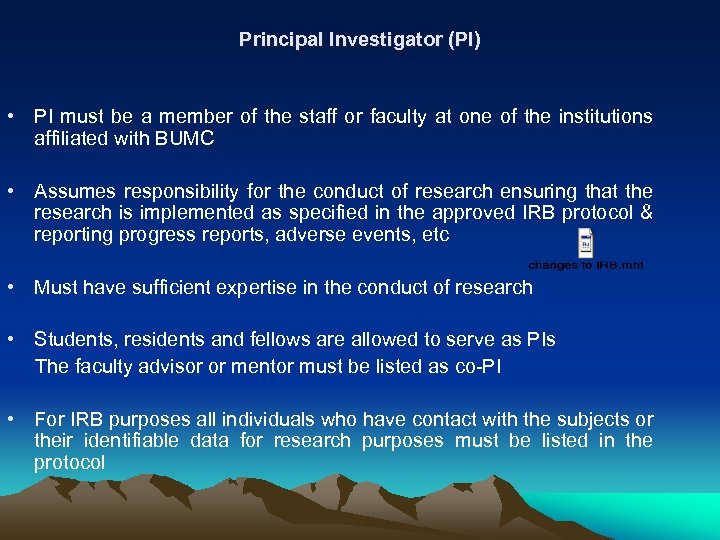 Principal Investigator (PI) • PI must be a member of the staff or faculty