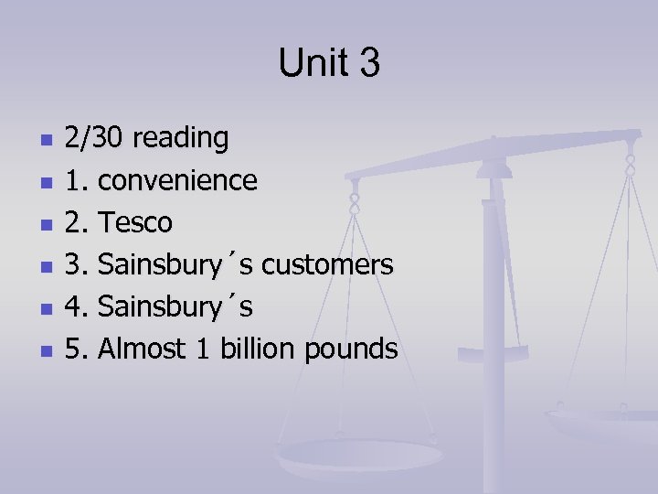 Unit 3 n n n 2/30 reading 1. convenience 2. Tesco 3. Sainsbury´s customers