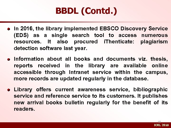 BBDL (Contd. ) In 2016, the library implemented EBSCO Discovery Service (EDS) as a