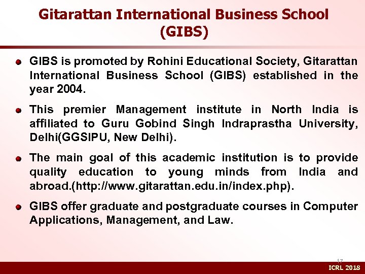 Gitarattan International Business School (GIBS) GIBS is promoted by Rohini Educational Society, Gitarattan International